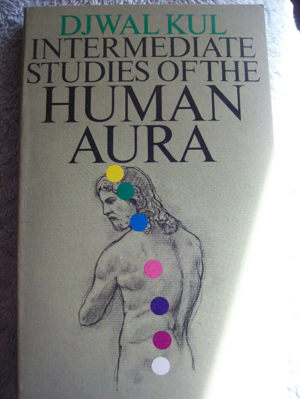 Intermediate Studies of the Human Aura -Djwal Kul